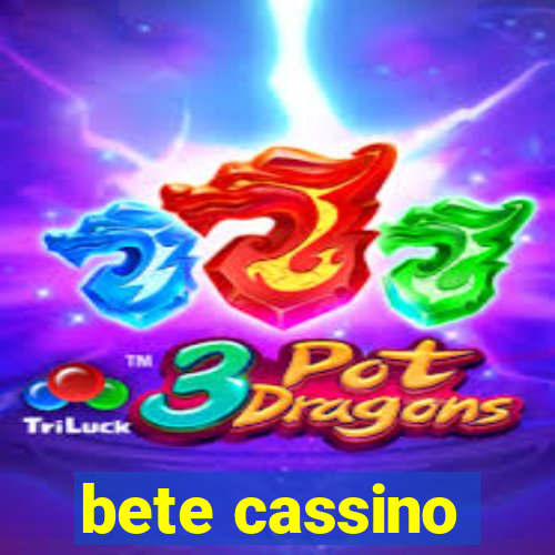 bete cassino