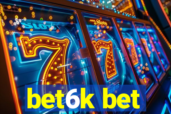 bet6k bet