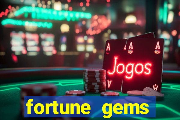 fortune gems horário pagante