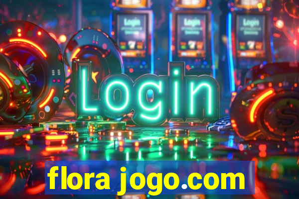 flora jogo.com