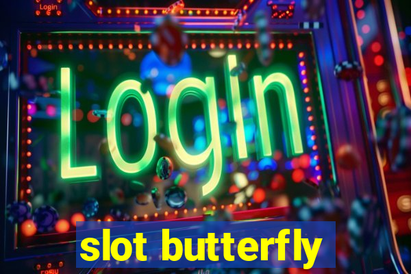 slot butterfly