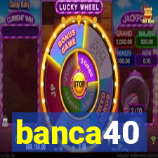 banca40