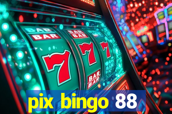 pix bingo 88