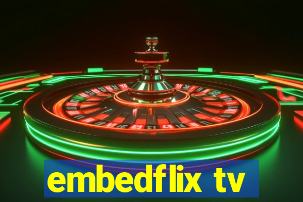 embedflix tv