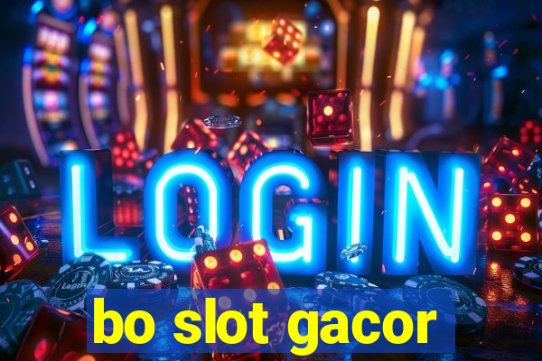 bo slot gacor