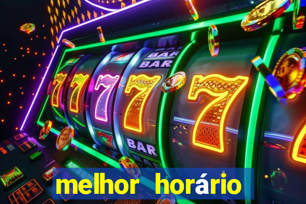 melhor horário fortune dragon