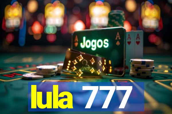 lula 777