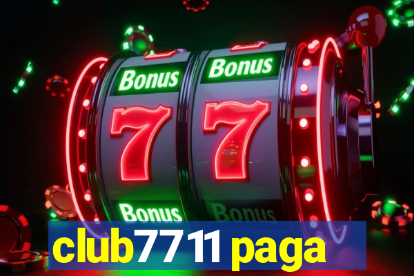 club7711 paga