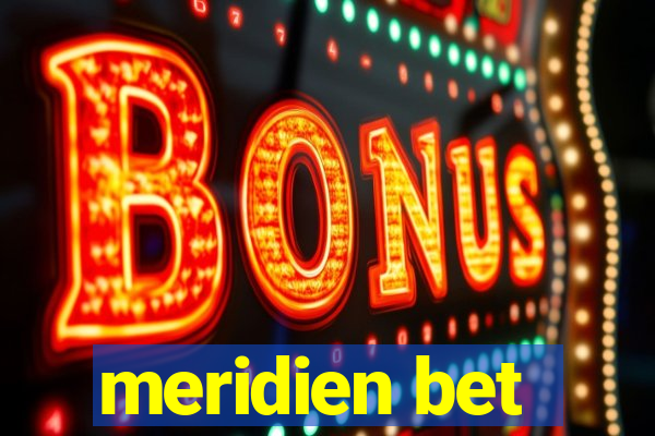 meridien bet