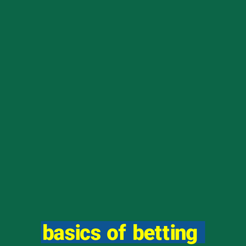 basics of betting