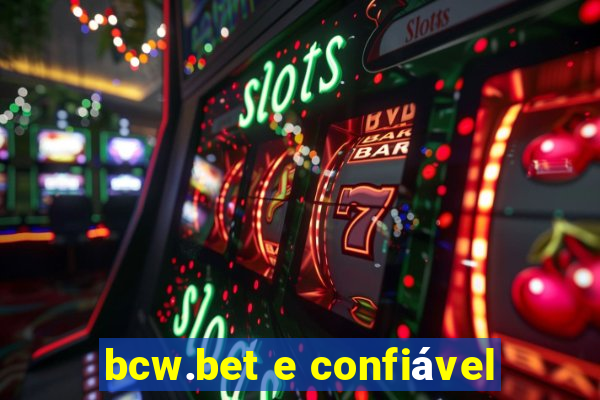 bcw.bet e confiável