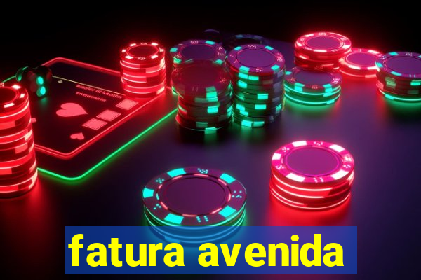 fatura avenida