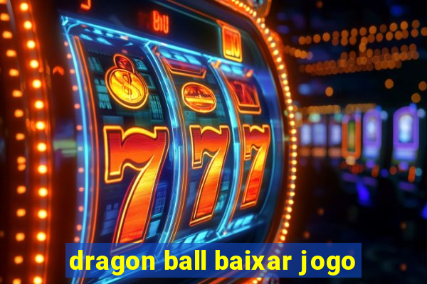 dragon ball baixar jogo