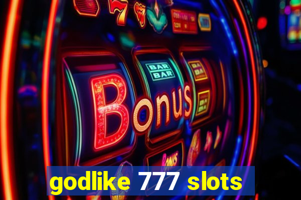 godlike 777 slots