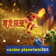 casino planetwin365