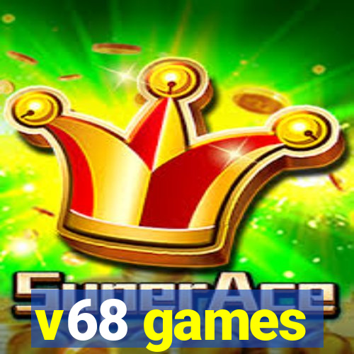 v68 games