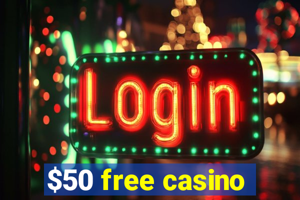 $50 free casino