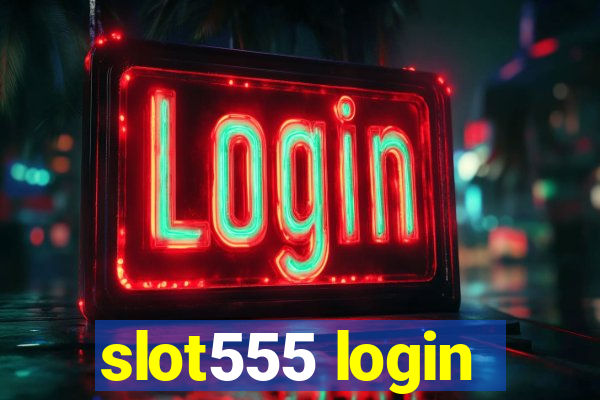 slot555 login