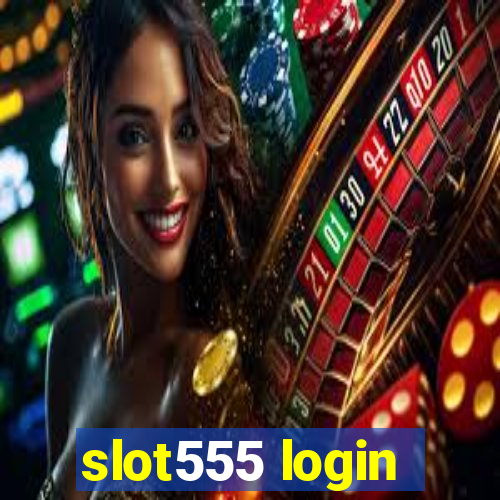 slot555 login