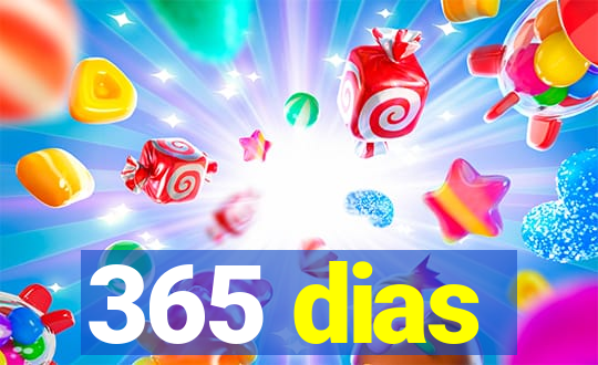 365 dias