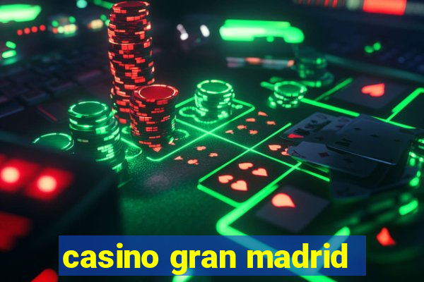 casino gran madrid