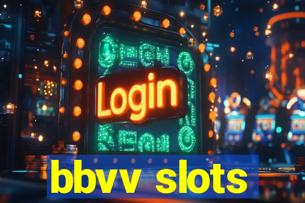 bbvv slots