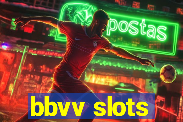 bbvv slots