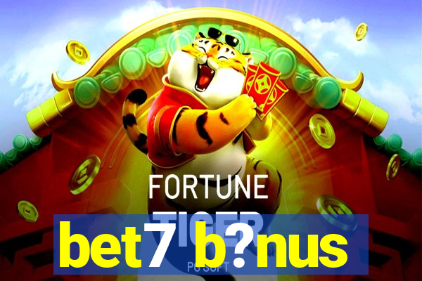 bet7 b?nus