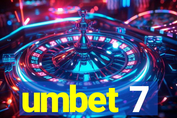 umbet 7