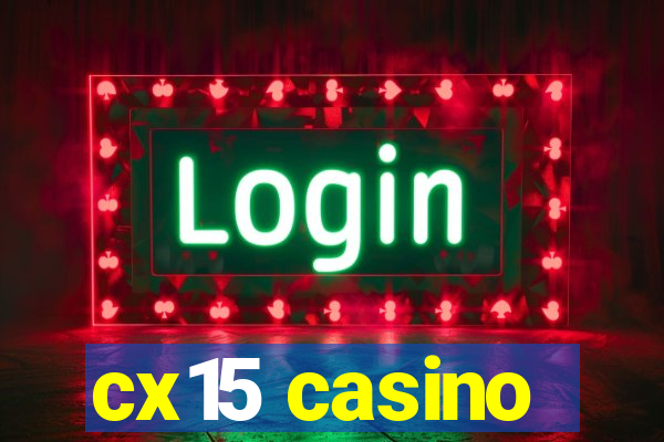 cx15 casino