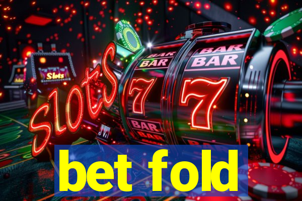 bet fold