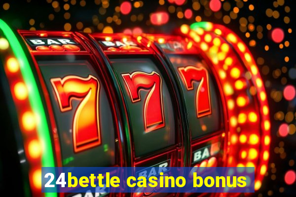 24bettle casino bonus