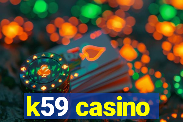 k59 casino