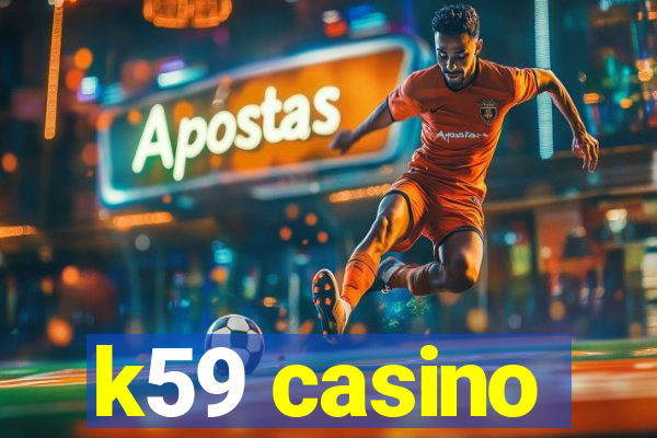 k59 casino