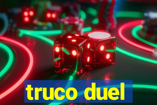 truco duel