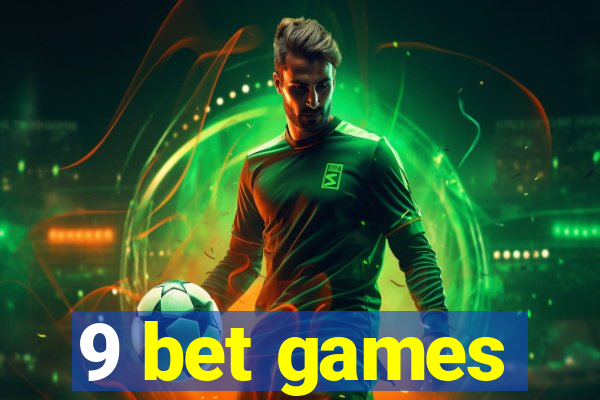 9 bet games