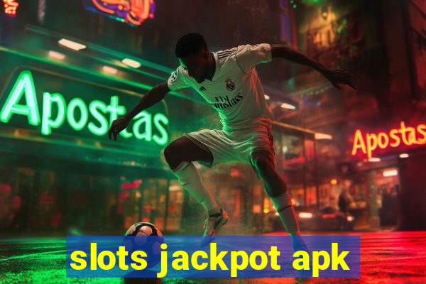 slots jackpot apk