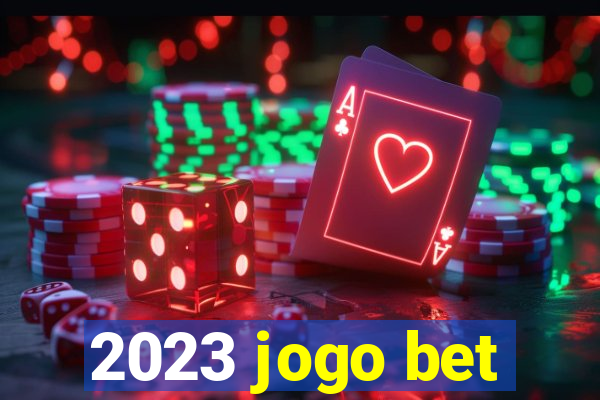 2023 jogo bet