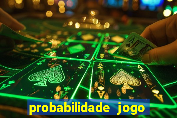 probabilidade jogo de futebol