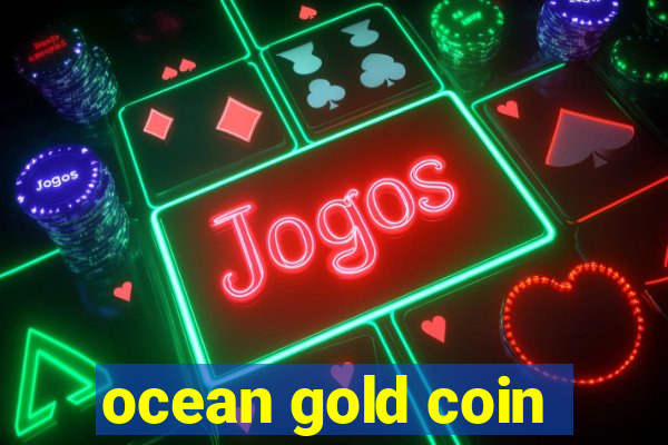 ocean gold coin