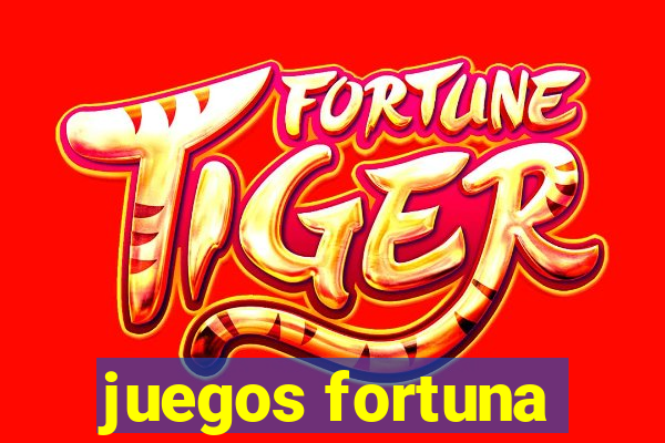 juegos fortuna