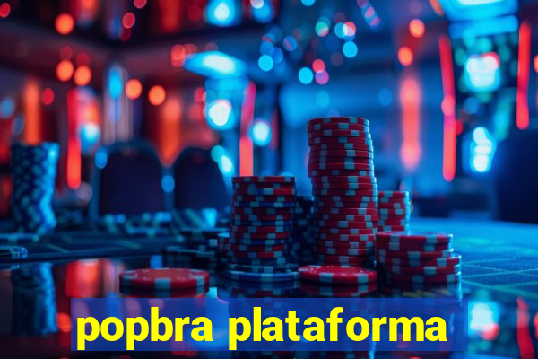 popbra plataforma