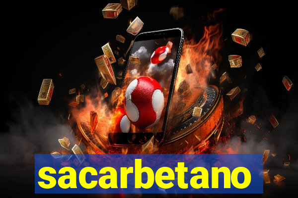 sacarbetano