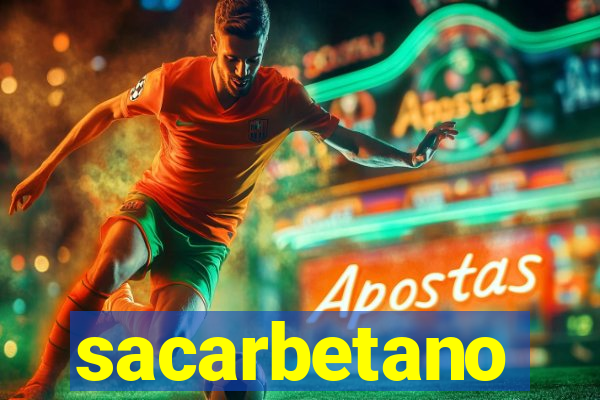 sacarbetano