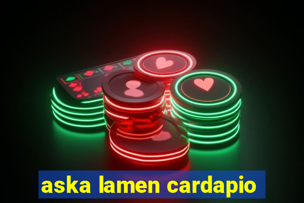 aska lamen cardapio