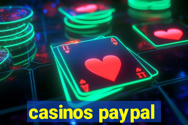 casinos paypal