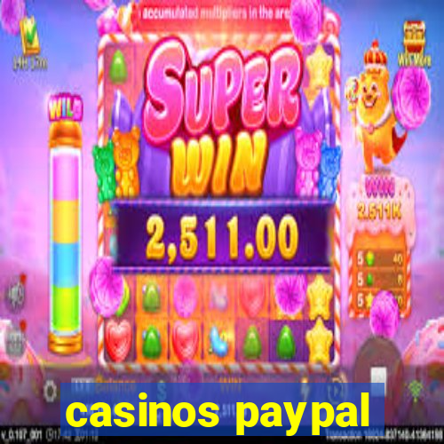 casinos paypal