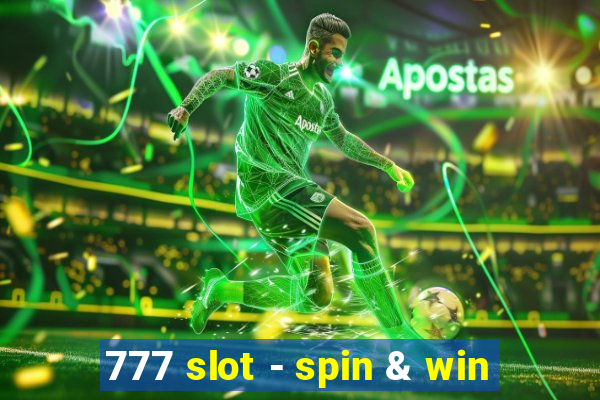 777 slot - spin & win