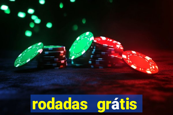 rodadas grátis hoje segunda-feira