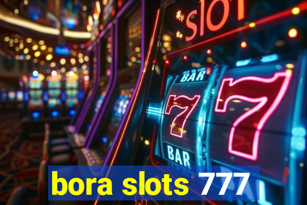 bora slots 777